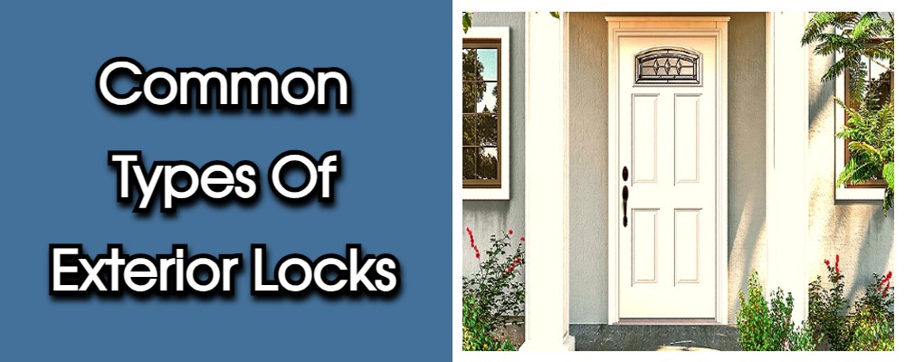 Common Types Of Exterior Locks
