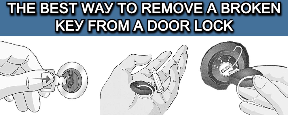You are currently viewing The Best Way To Remove A Broken Key From A Door Lock